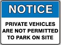 NOTICE - PRIVATE VEHICLES ARE NOT PERMITTED SIGN