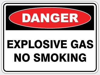 DANGER - EXPLOSIVE GAS NO SMOKING