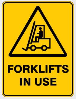 WARNING - FORKLIFTS IN USE SIGN